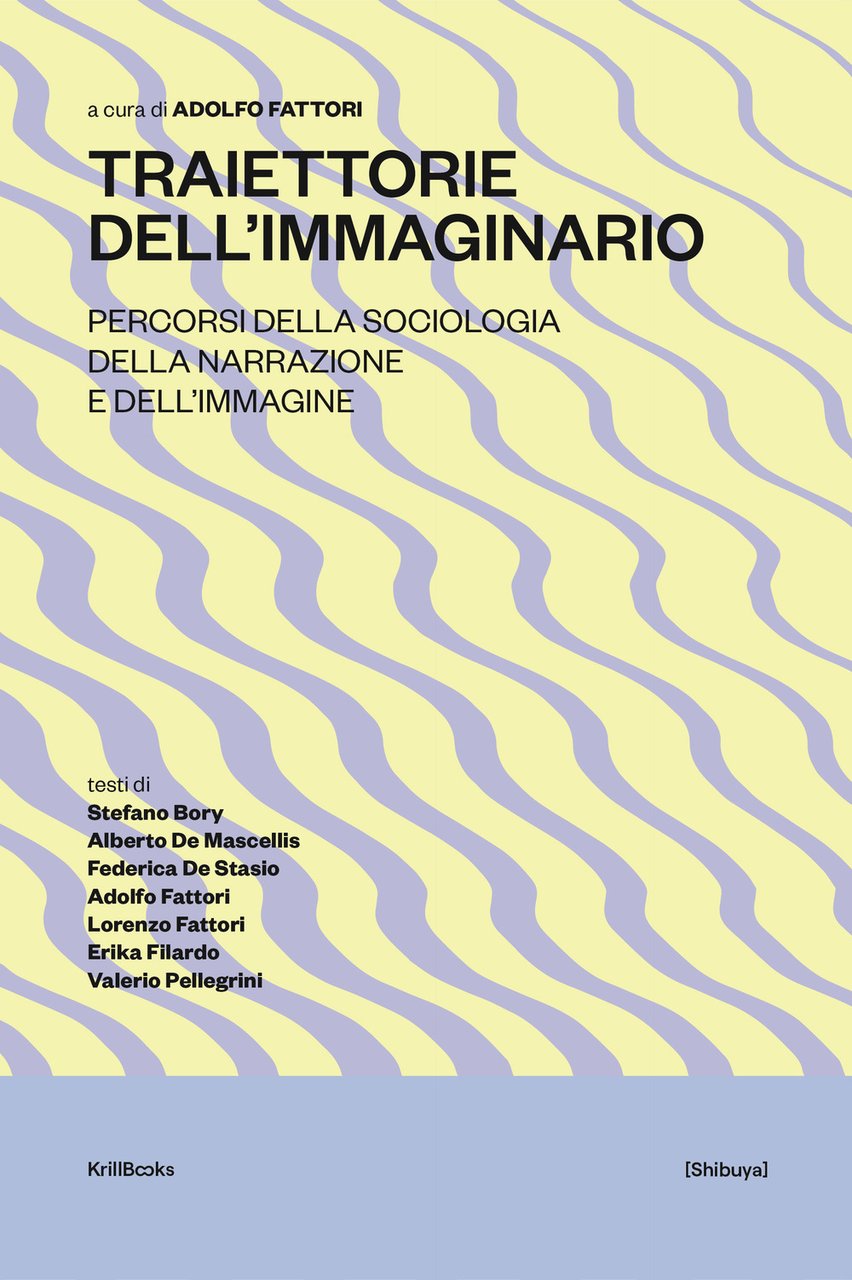 Traiettorie dell'immaginario. Percorsi della sociologia della narrazione e dell’immagine