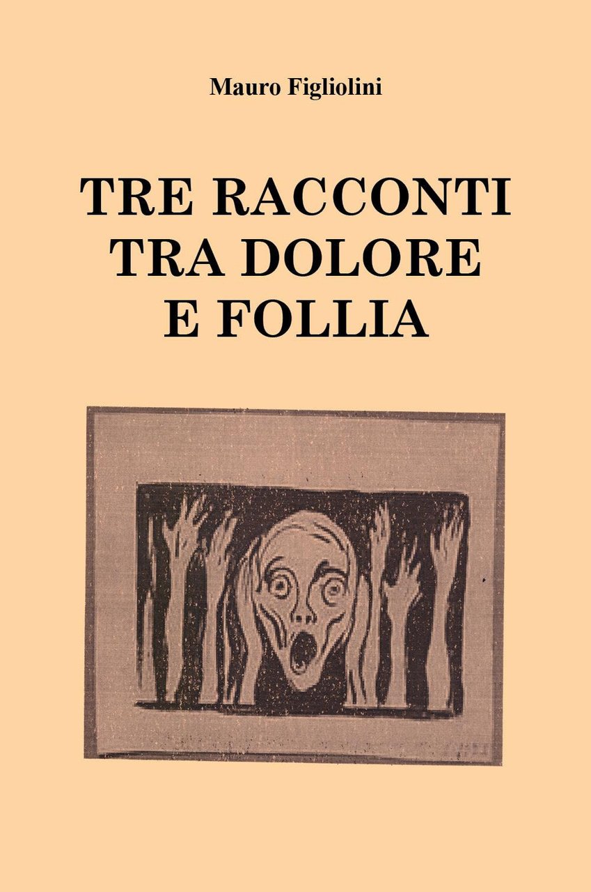 Tre racconti tra dolore e follia