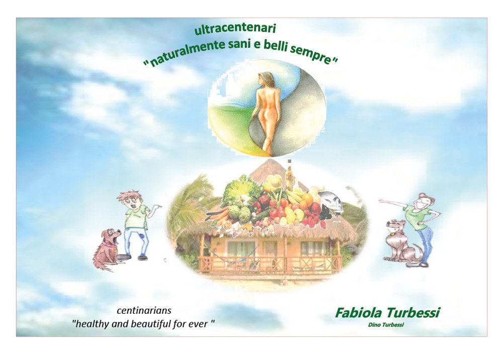 Ultracentenari «naturalmente sani e belli sempre»