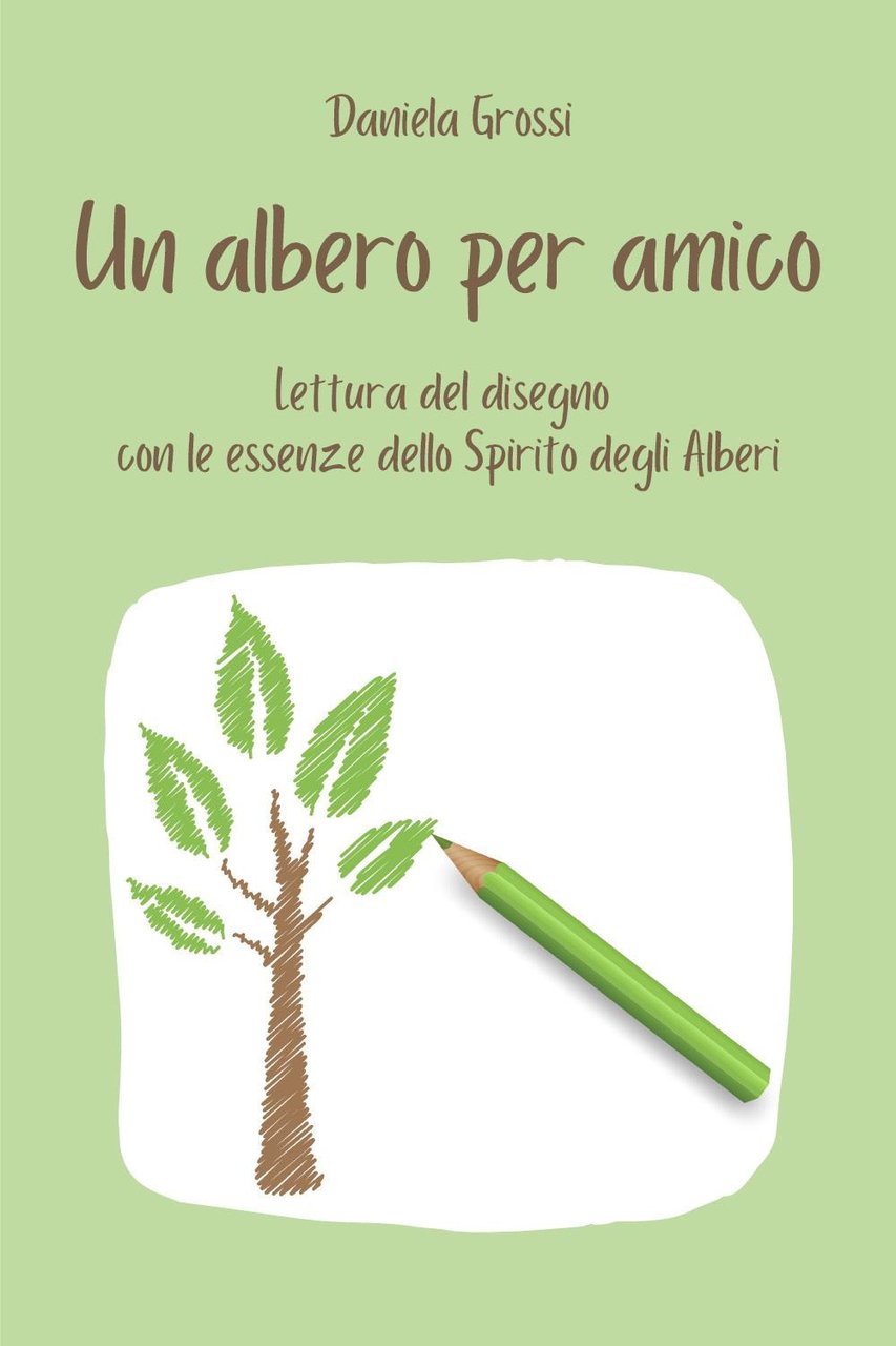 Un albero per amico. Lettura del disegno con le essenze …