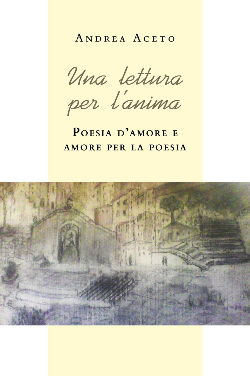 Una lettura per l'anima. Poesia d'amore e amore per la …