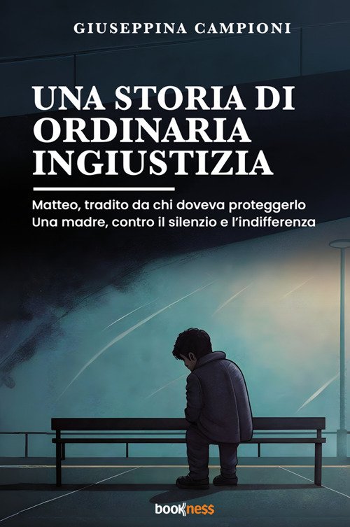 Una storia di ordinaria ingiustizia. Matteo, tradito da chi doveva …