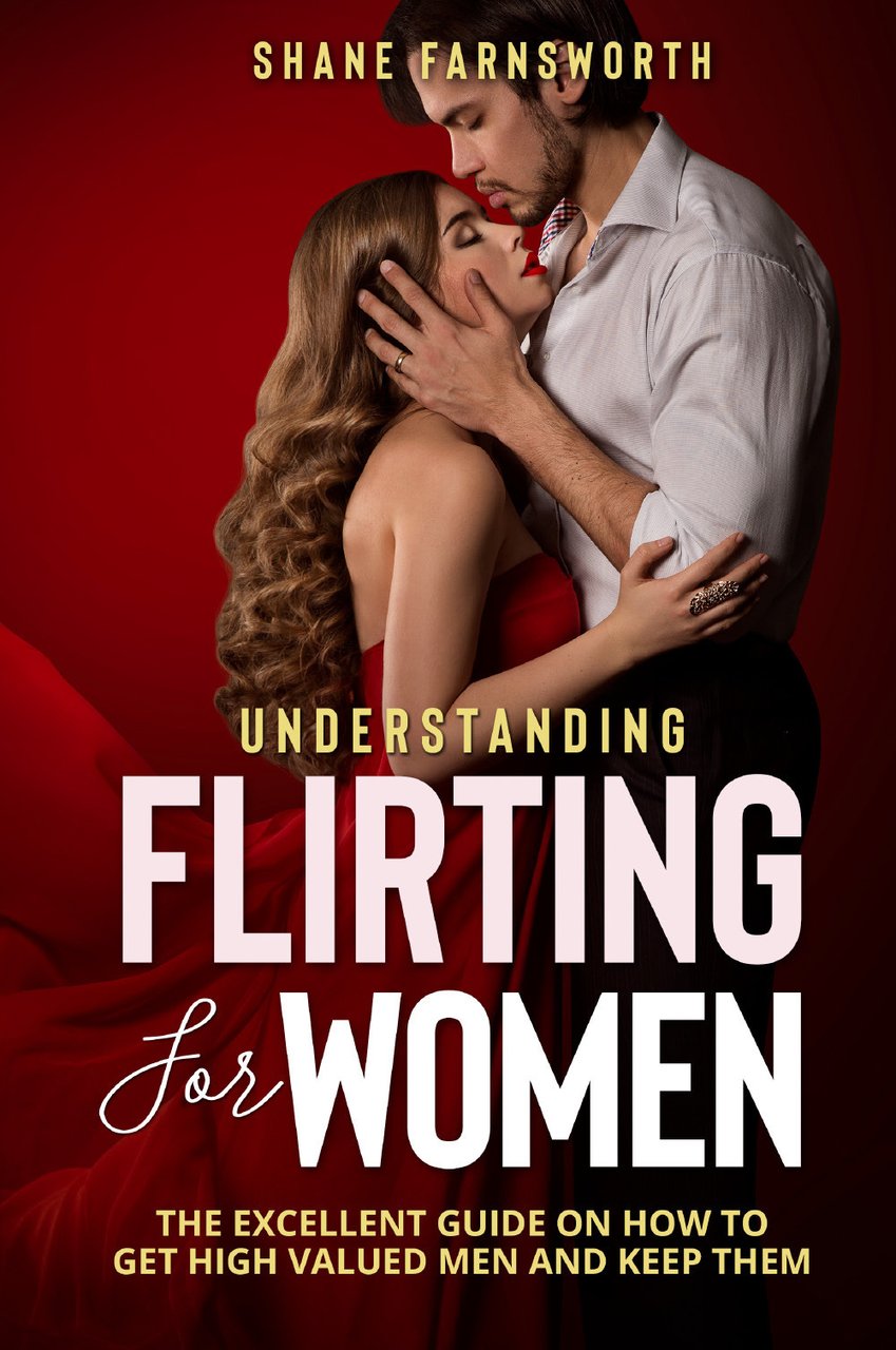 Understanding flirting for women. The excellent guide on how to …