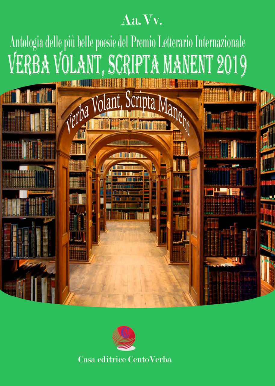 Verba volant, scripta manent 2019. Antologia delle più belle poesie …