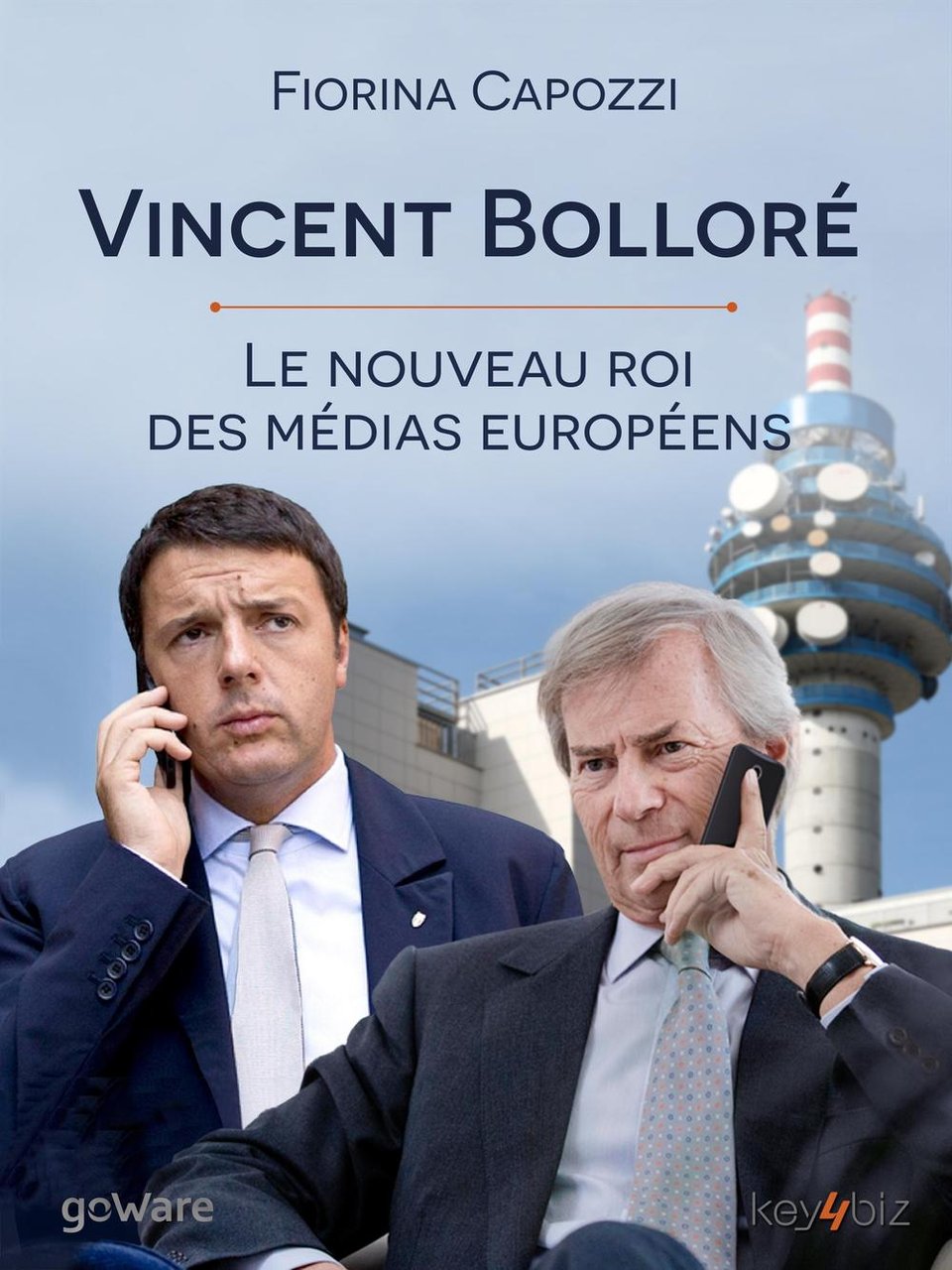 Vincent Bolloré. Le nouveau roi des médias européens.