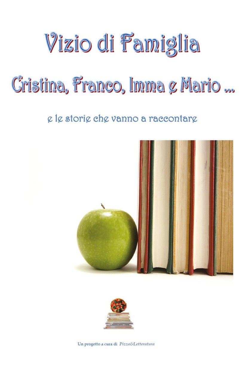 Vizio di famiglia. Cristina, Franco, Imma e Mario. e le …