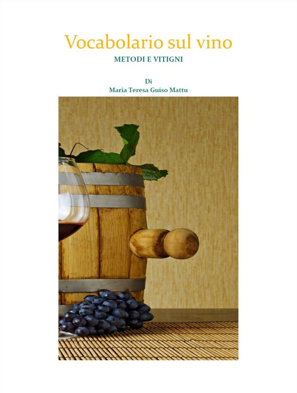 Vocabolario sul vino. Metodi e vitigni | Immagine principale