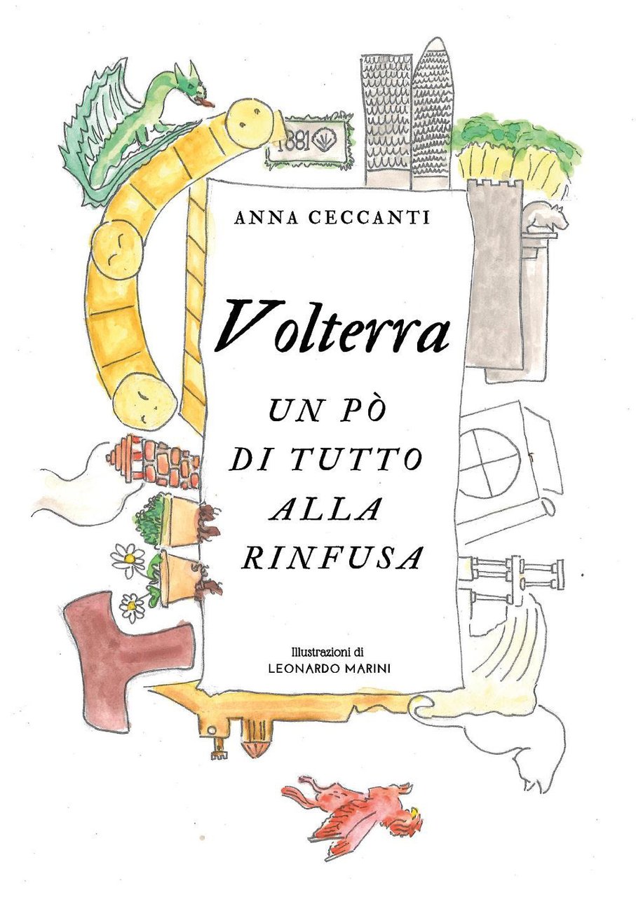 Volterra. Un po' di tutto alla rinfusa