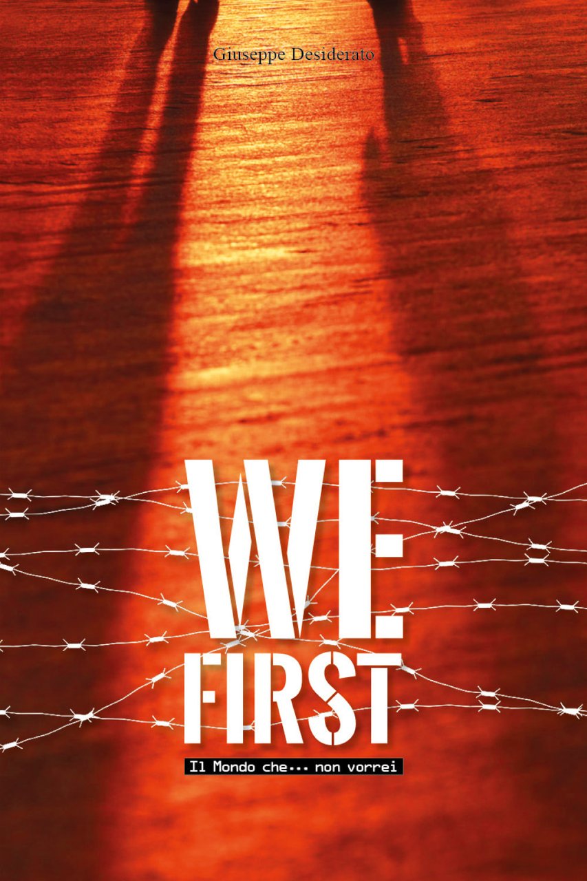 We first. Il mondo che. non vorrei