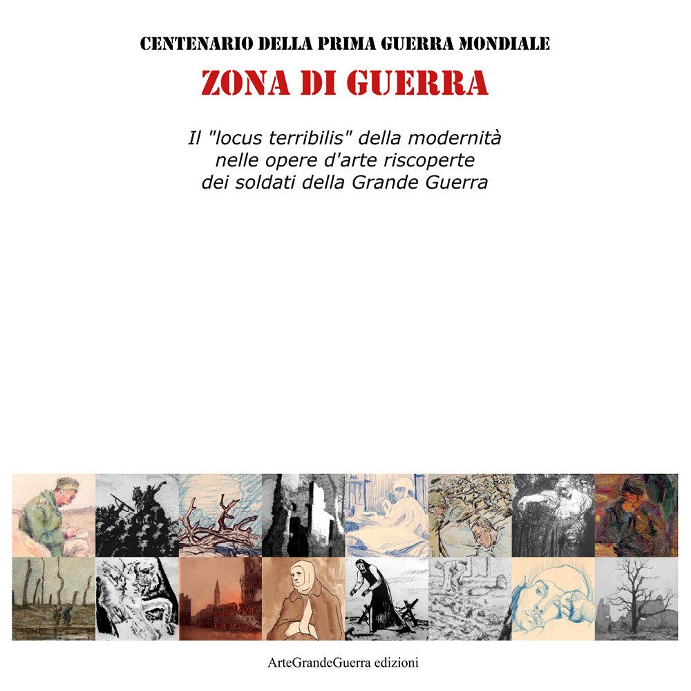 Zona di guerra. Il «locus terribilis» della modernità nelle opere …