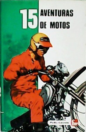 15 aventuras de motos. Ilustraciones de Georges Pichard.