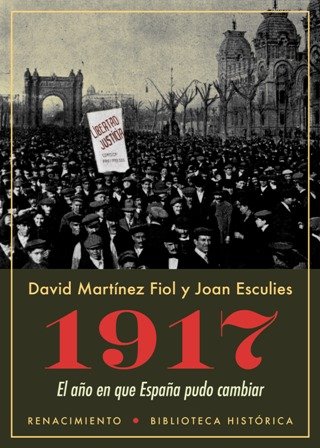 1917. El año en que España pudo cambiar. ¿Pudo España …