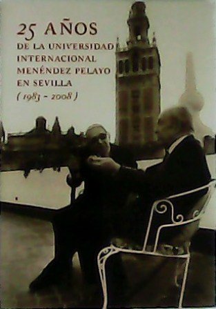 25 años de la Universidad Internacional Menéndez Pelayo en Sevilla …