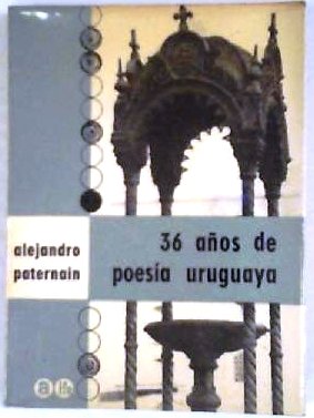 36 años de poesía uruguaya. Antología (Esther de Cáceres, Juan …