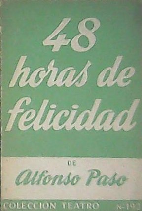 48 horas de felicidad. Teatro.