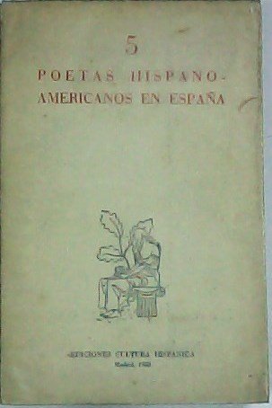 5 poetas hispanoamericanos en España (A. Fernández Spencer, E. Mejía …