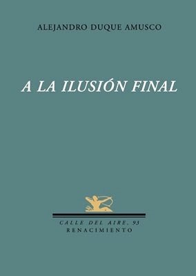 A la ilusión final.