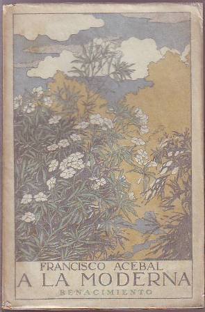 A la moderna. Comedia en dos actos. Cubierta a color. | Immagine Gallery 1