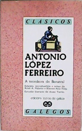 A tecedeira de Bonaval. Edición, introdución e notas de Xosé …