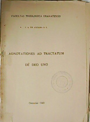 Adnotationes ad Tractatum de Deo Uno.