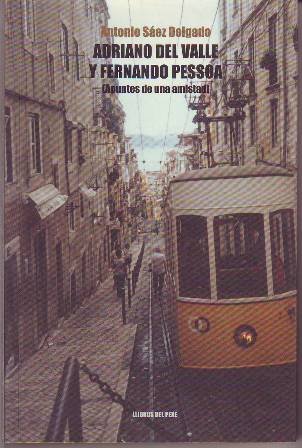 Adriano del Valle y Fernando Pessoa (Apuntes de una amistad).