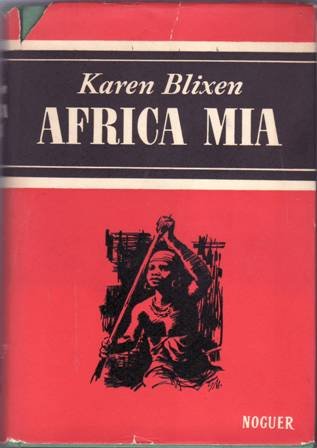África mía. Isak Dinesen. Prefacio de Lucia Drudi Demby.