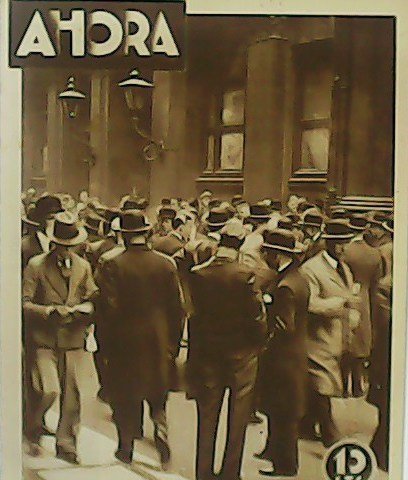 AHORA. Diario gráfico. Año IV. Nº 698. Colaboran: A. Hernández-Cata, Francisco Melgar, Fernando Castan Palomar, Antonio J. Onieva.