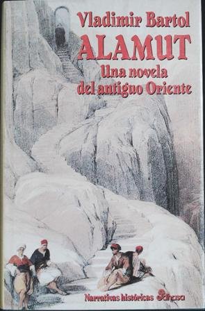 Alamut. Traducción de Mauricio Waczec y Slavica Membrado Boursac. Una …