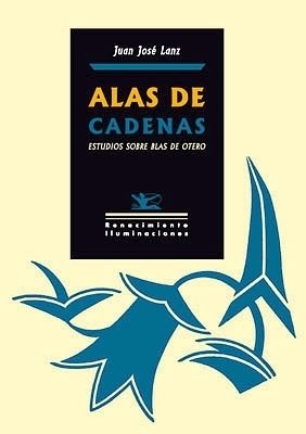 Alas de cadenas. Estudios sobre Blas de Otero.