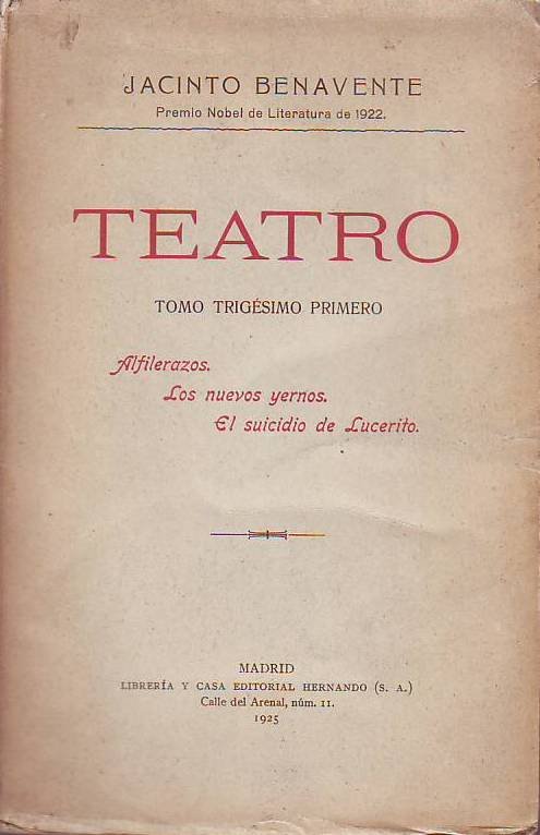 Alfilerazos. Los nuevos yernos. El suicidio de Lucerito. Teatro, tomo …