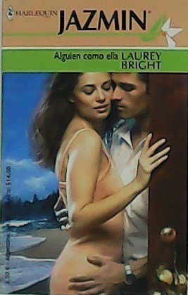 Alguien como ella. Novela.