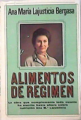 Alimentos de régimen. La obra que complementa todo cuanto ha …
