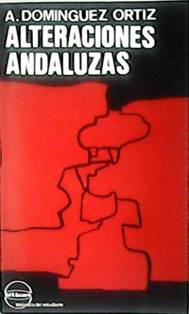 Alteraciones andaluzas (Años 1647 a 1652).