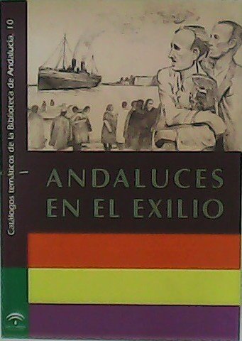 Andaluces en el exilio (con motivo de la Guerra Civil, … | Immagine principale
