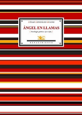 Ángel en llamas (Antología poética 1920-1965). Selección y prólogo de …