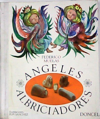 Angeles albriciadores.Prólogo de Gerardo Diego. Ilustraciones de Pepi Sánchez. Libro …