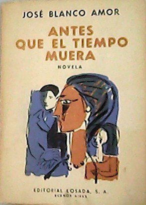 Antes que el tiempo muera. Novela. Cubierta de Baldessari.