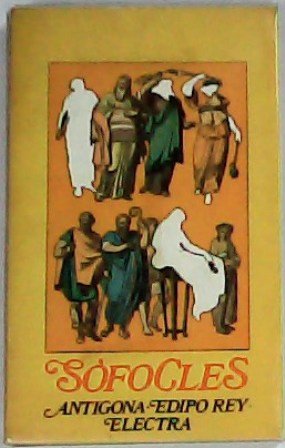 Antígona. Edipo Rey. Electra. Traducción de Luis Gil.