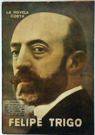 Antología crítica de las obras de Felipe Trigo.