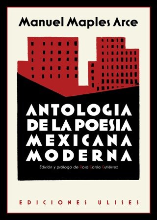 Antología de la poesía mexicana moderna. Edición y prólogo de …