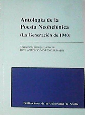 Antología de la poesía neohelénica. La generación de 1940 (Aris …
