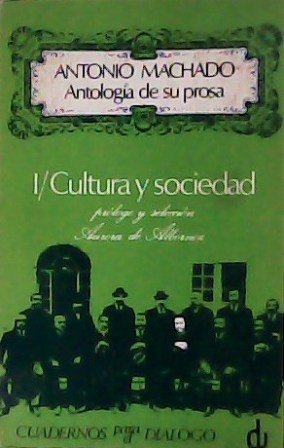 Antología de su prosa. T. I: Cultura y sociedad. Prólogo …