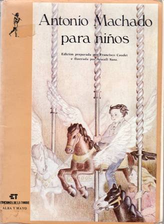 Antonio Machado para niños. Edición preparada por Francisco Caudet e …
