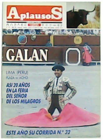 APLAUSOS Nº 671 - AÑO XIV. Toros. Semanario taurino. Galán: Lima, Plaza de Acho, así 20 años en la feria del Señor de los Milagros. Colaboradores: Vicente Zabala, Filiberto Mira, Joaquín Jesús Gordillo, Fernando Fernández Román, José Luis Suárez Guanes, Luis Ortega, Antonio Bellón, José Luis Benlloch.