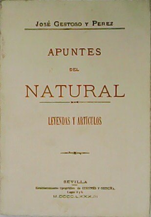 Apuntes del natural. Leyendas y Artículos.