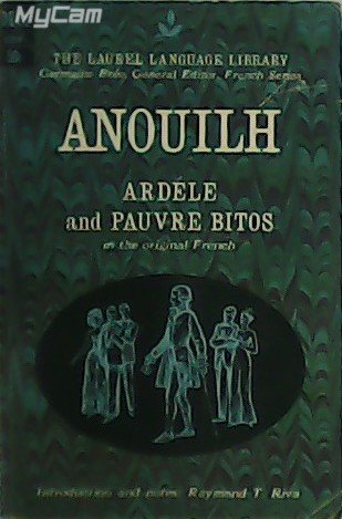 Ardele and Pauvre Bitos in the Original French.
