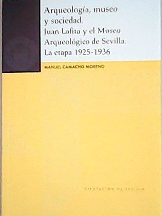 Arqueología, museo y sociedad. Juan Lafita y el Museo Arqueológico …