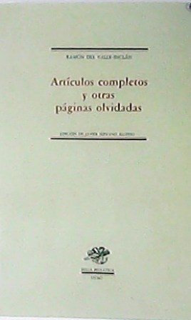 Artículos completos y otras páginas olvidadas. (Introducción: 1. Esbozo biográfico …