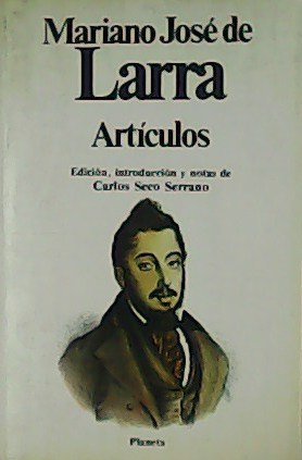 Artículos. Edición, introducción y notas de Carlos Seco Serrano.