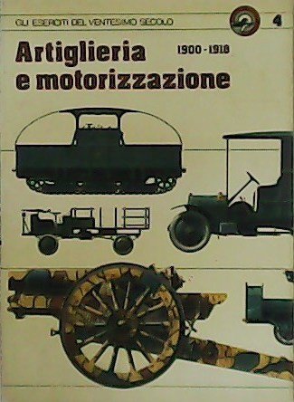 Artiglieria e motorizzazione (1900-1918). | Immagine principale